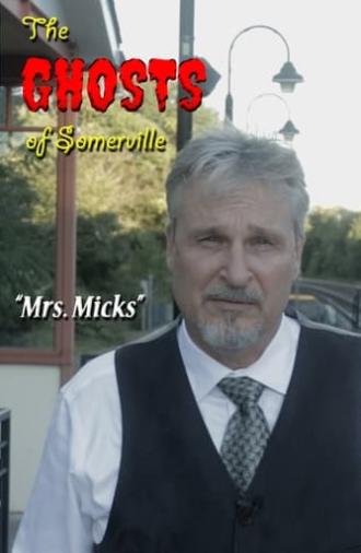 The Ghosts of Somerville: Mrs. Micks (2021)