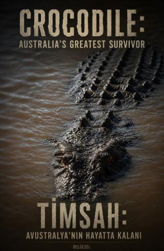 Crocodile: Australia's Greatest Survivor (2024)