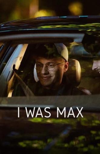 I Was Max (2022)