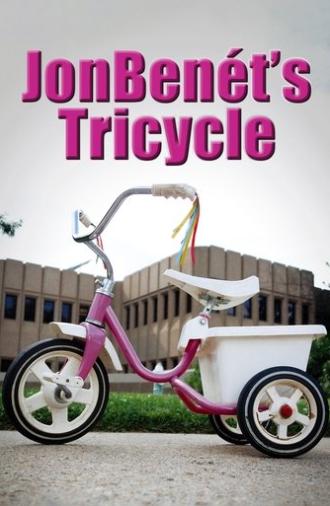 JonBenet's Tricycle (2018)