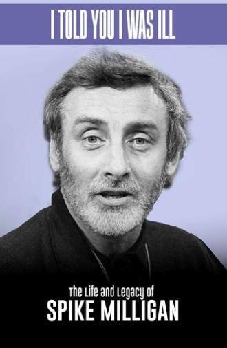Spike Milligan I told you I was ill... A live tribute (2002)