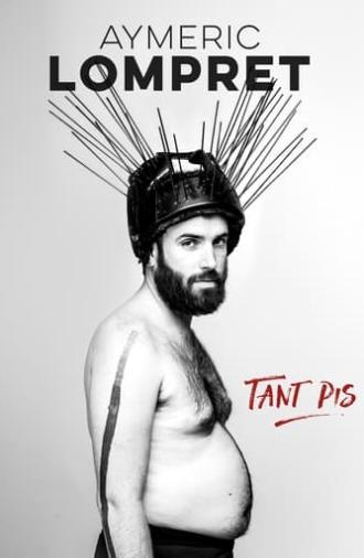 Aymeric Lompret : Tant Pis (2023)