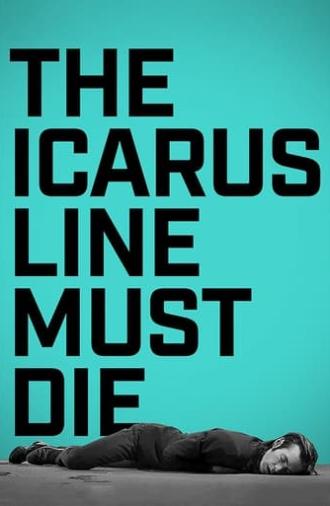 The Icarus Line Must Die (2018)