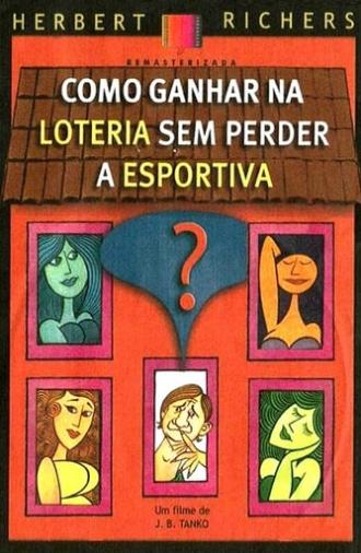 Como Ganhar na Loteria Sem Perder a Esportiva (1971)