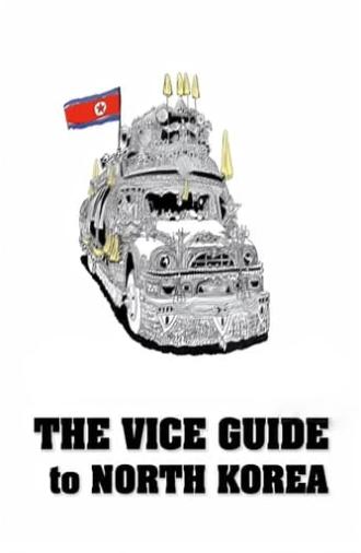 The VICE Guide to North Korea (2008)