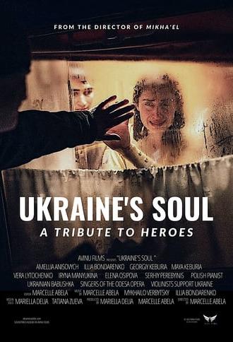 Ukraine's Soul - A Tribute to Heroes (2022)