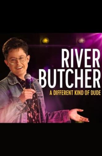 River Butcher: A Different Kind of Dude (2022)