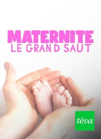 Maternité : le grand saut (2022)