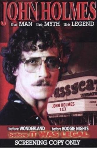 John Holmes: The Man, the Myth, the Legend (2004)