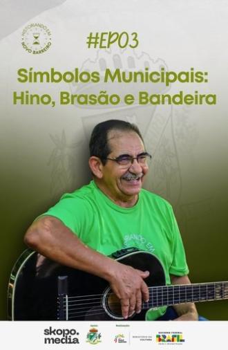 Símbolos Municipais: Hino, Brasão e Bandeira - Historiando em Novo Barreiro (2025)