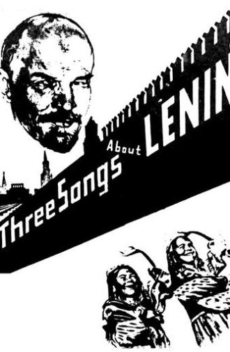 Three Songs About Lenin (1934)