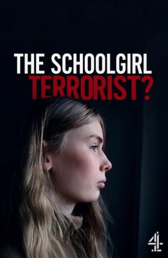 The Schoolgirl Terrorist? (2026)