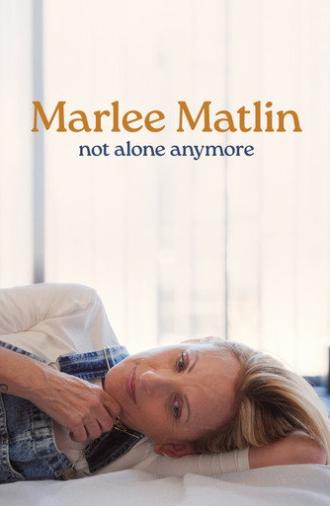 Marlee Matlin: Not Alone Anymore (2025)