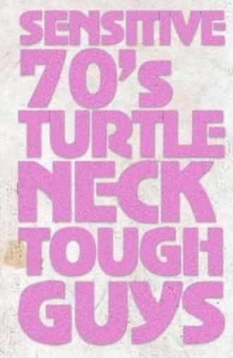 Sensitive 70s Turtleneck Tough Guys 2 (2015)