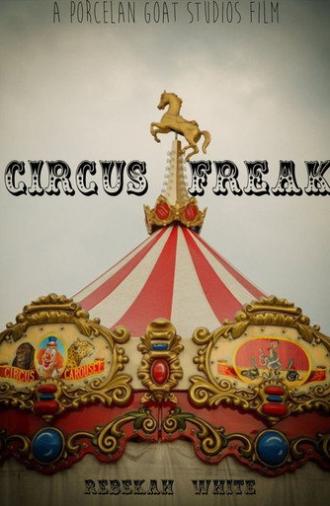 Circus Freak (2017)