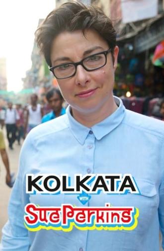 Kolkata with Sue Perkins (2015)