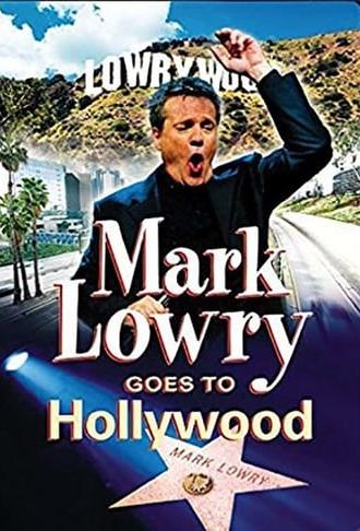 Mark Lowry Goes to Hollywood (2005)