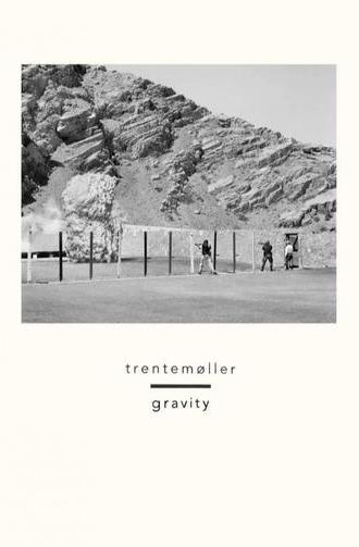 Gravity - Trentemøller (2014)