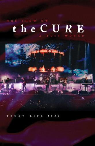 The Cure: The Show of a Lost World (2025)