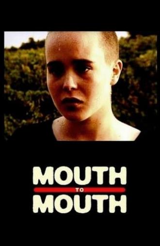 Mouth to Mouth (2005)