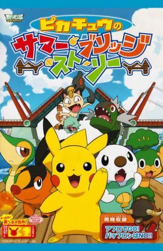 Pikachu's Summer Bridge Story (2011)