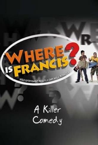 Where Is Francis? (2006)