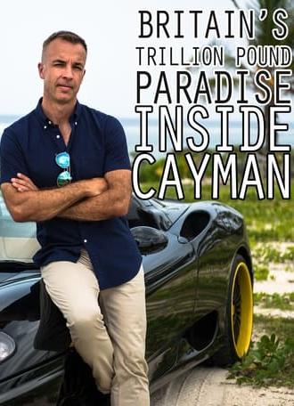 Britain's Trillion Pound Paradise: Inside Cayman (2016)