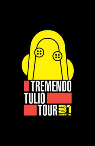 31 Minutos: Tremendo Tulio Tour (2019)