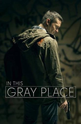 In This Gray Place (2019)