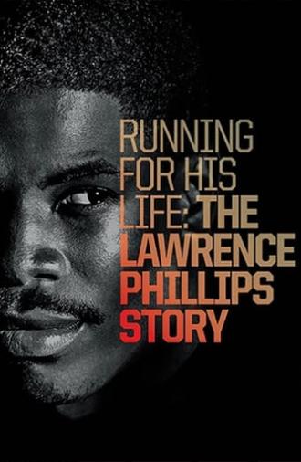 Running for His Life: The Lawrence Phillips Story (2016)