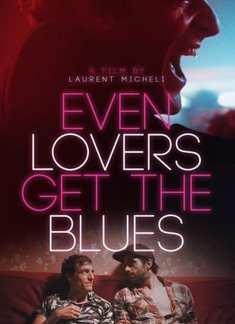 Even Lovers Get the Blues (2016)