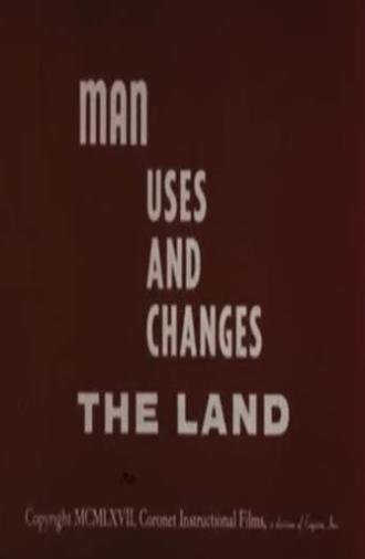 Man Uses and Changes the Land (1967)