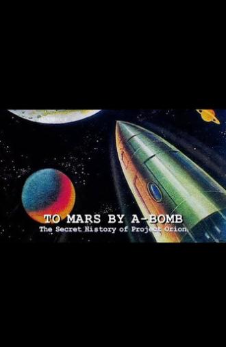 To Mars by A-Bomb: The Secret History of Project Orion (2003)