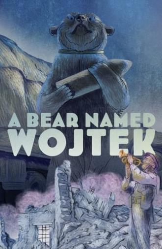 A Bear Named Wojtek (2024)