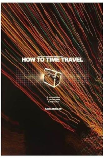 How To Time Travel (2014)