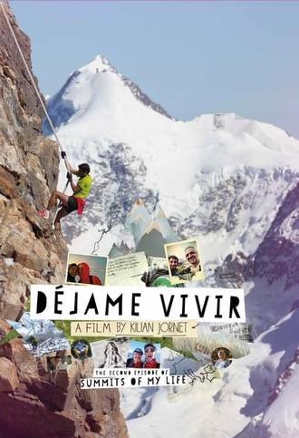 Summits of My Life - Déjame Vivir (2014)