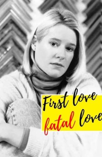 First Love, Fatal Love (1991)