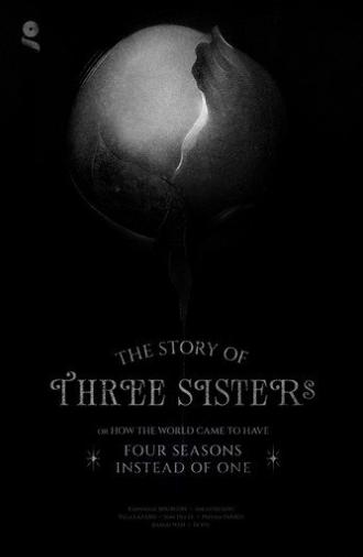 The Story of Three Sisters or How the World Came to Have Four Seasons Instead of One (2025)