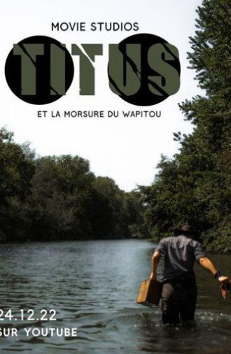 Titus et la morsure du Wapitou (2022)