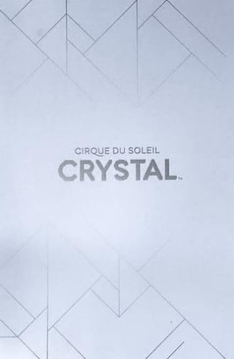 Cirque du Soleil: Crystal (2017)