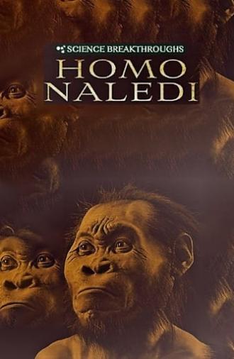 Science Breakthroughs: Homo Naledi (2017)