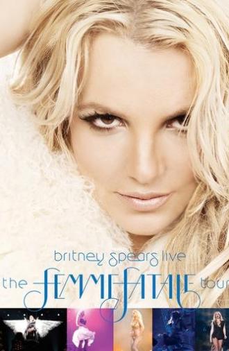 Britney Spears Live The Femme Fatale Tour (2011)