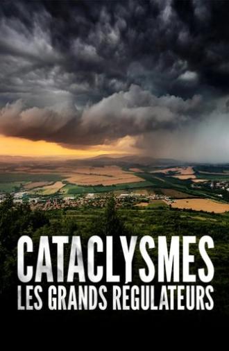 Cataclysmes, les grands régulateurs (2021)