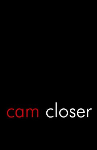 Cam Closer (2013)
