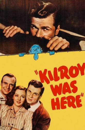 Kilroy Was Here (1947)