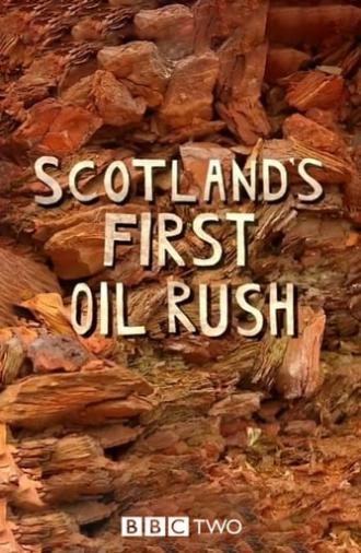 Scotland's First Oil Rush (2016)