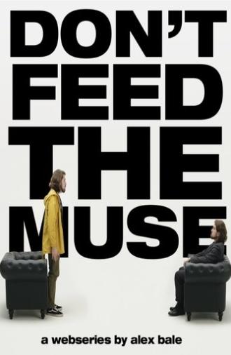 Don't Feed The Muse (2024)