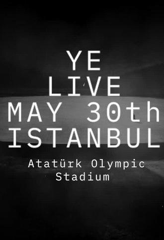 Ye Live at Atatürk Olympic (2026)