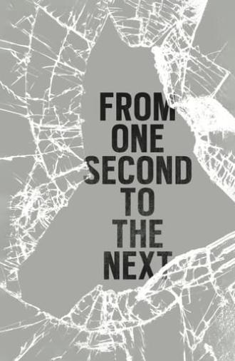 From One Second to the Next (2013)