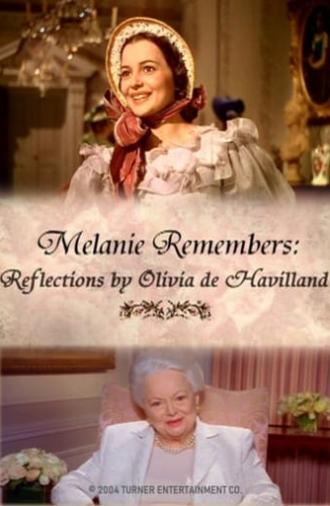 Melanie Remembers: Reflections by Olivia de Havilland (2004)